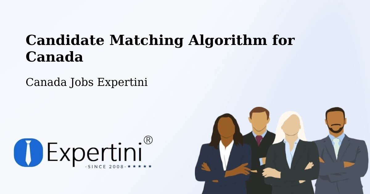 Candidate Matching Algorithm Overview – Powell River - Canada Jobs Expertini