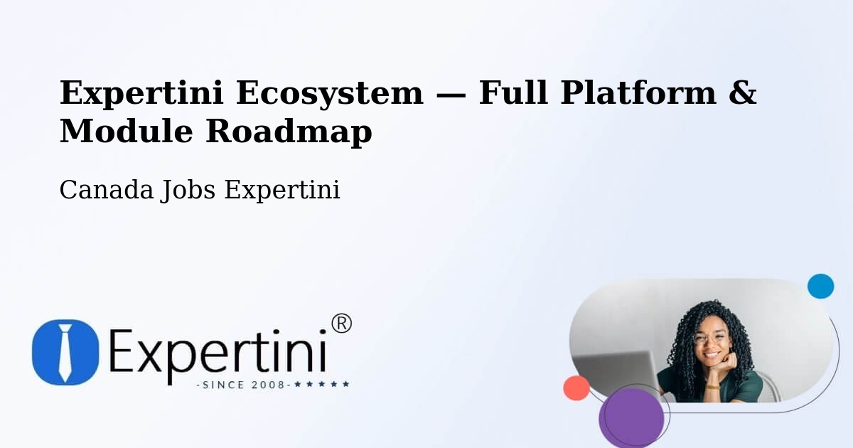 Expertini Ecosystem — Full Platform & Module Roadmap – Powell River