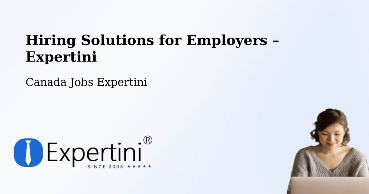Hiring Solutions for Employers in Powell River - Powell River, Canada Jobs Expertini